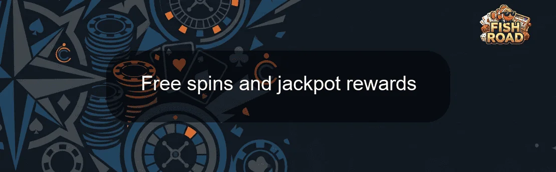 Free spins and jackpot rewards Free spins and jackpot rewards