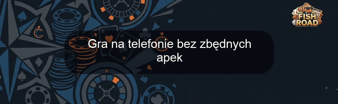 Gra na telefonie bez zbędnych apek