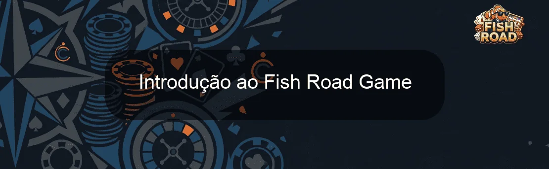 Introdução ao Fish Road Game