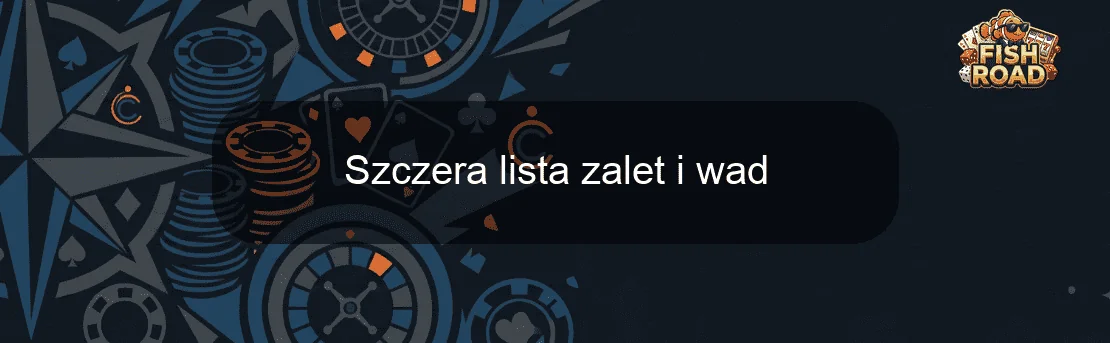 Szczera lista zalet i wad
